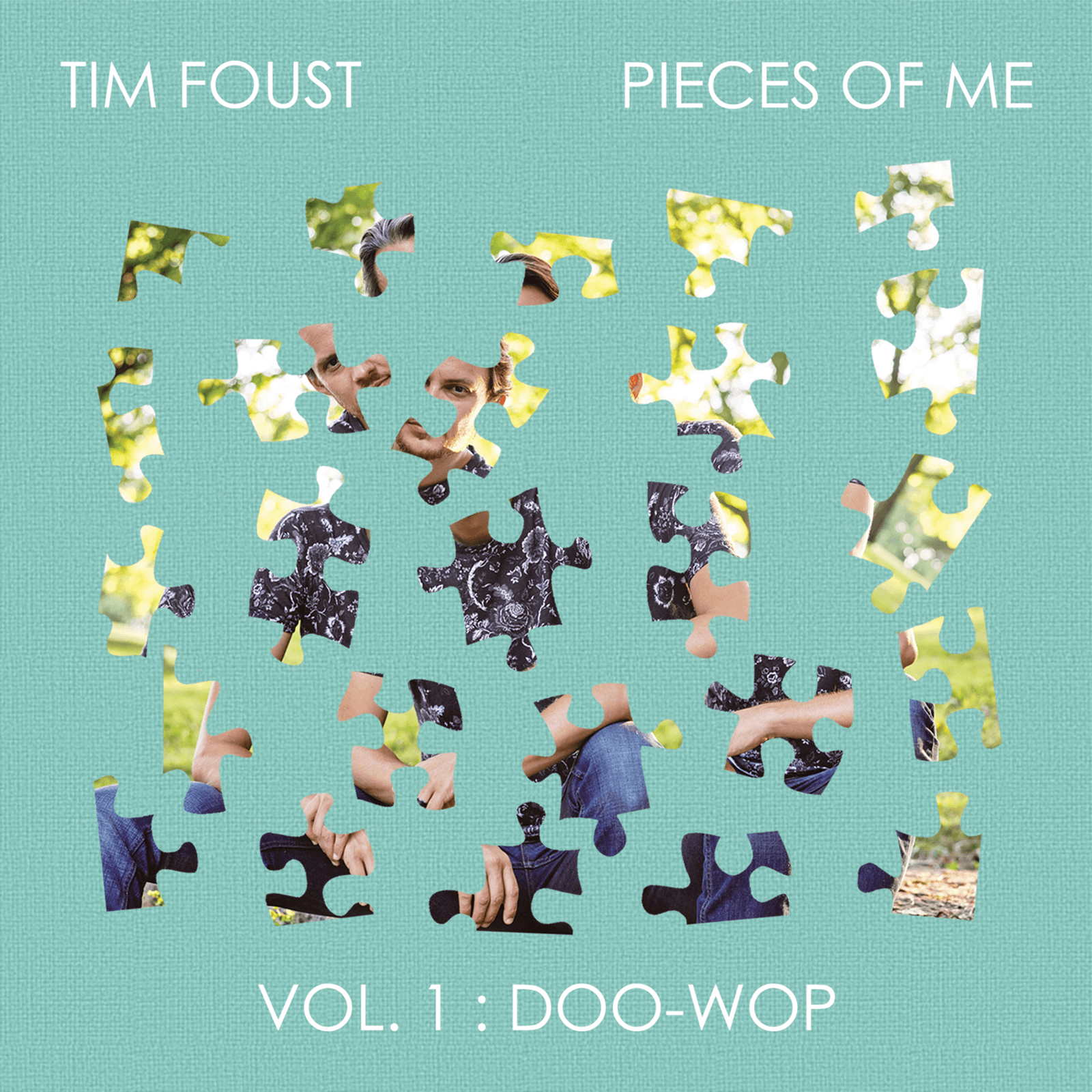 Pieces Of Me Vol. 1: DOO-WOP by Tim Foust - Legendary Vocals by Peter  Hollens